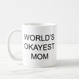 Taza De Café La mamá más okayer del mundo