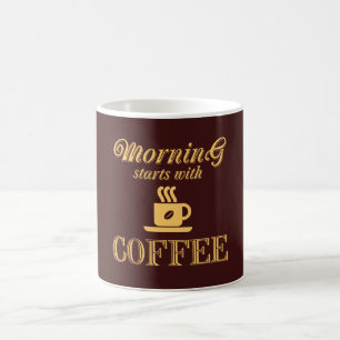 Taza De Café La mañana comienza con café