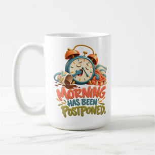 Taza De Café La mañana ha sido pospuesta – Reloj despertador di