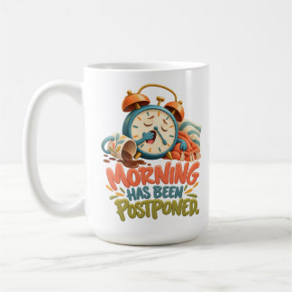 Taza De Café La mañana ha sido pospuesta – Reloj despertador di
