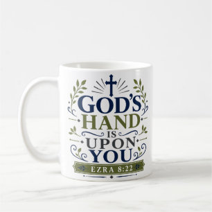 Taza De Café La mano de Dios está sobre ti. Cita de Escrituras 