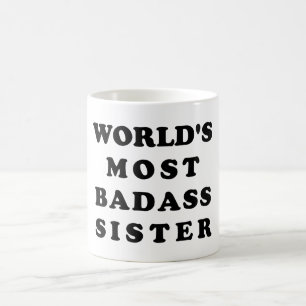 Taza De Café La mayoría de la hermana de Badass del mundo. Taz