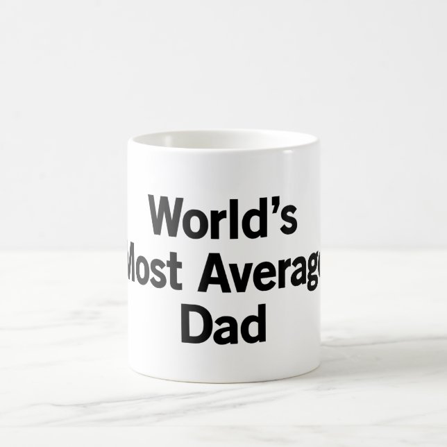 Taza De Café La mayoría del papá medio del mundo (Centro)