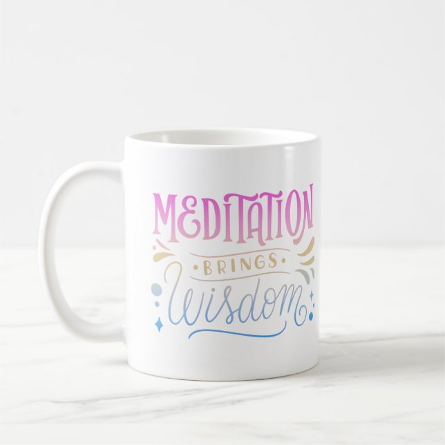 TAZA DE CAFÉ LA MEDITACIÓN LLEVA SABIDURÍA (Izquierda)