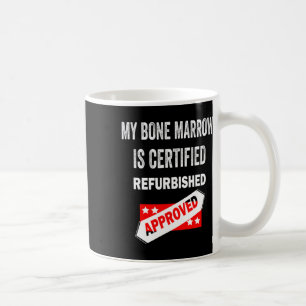 Taza De Café La Médula Ósea Es Leucemia Reformada Certificada