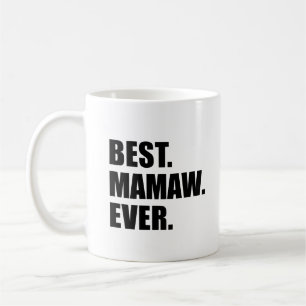 Taza De Café La mejor abuela de Mamaw nunca