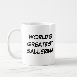Taza De Café "La mejor bailarina del mundo" Mug