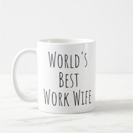 Taza De Café La mejor esposa laboral del mundo