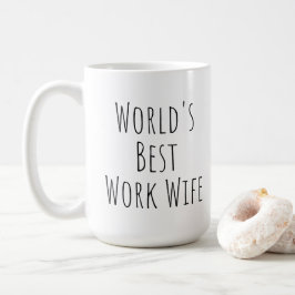 Taza De Café La mejor esposa laboral del mundo