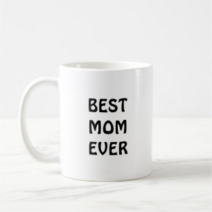 Taza De Café La mejor madre de todos los tiempos