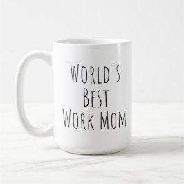 Taza De Café La mejor madre trabajadora del mundo