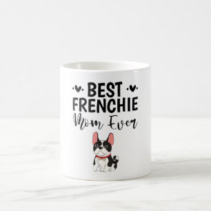 Taza De Café La mejor mamá de Frenchie jamás