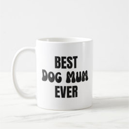 Taza De Café La mejor Mamá de perro de la historia