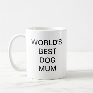 Taza De Café La mejor Mamá de perros del mundo