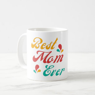 TAZA DE CAFÉ LA MEJOR MAMÁ DEL MUNDO - DÍA DE LA MADRE