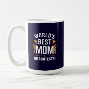 Taza De Café La mejor mamá del mundo sin discusión