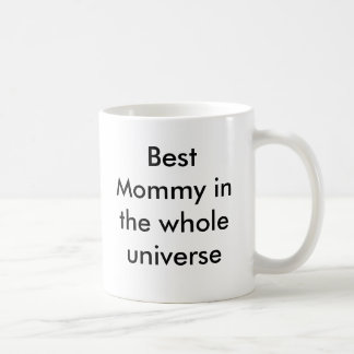 Taza De Café La mejor mamá en el universo entero