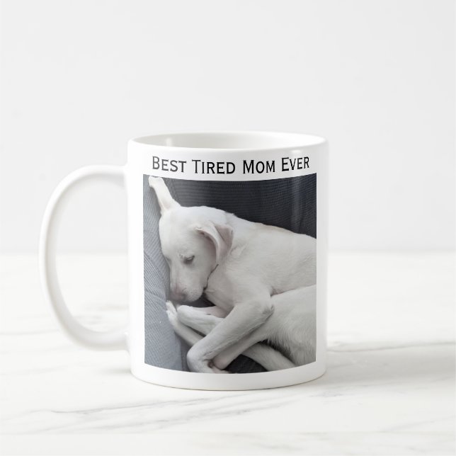 Taza De Café La mejor mamá siempre linda foto de perro cansado (Izquierda)