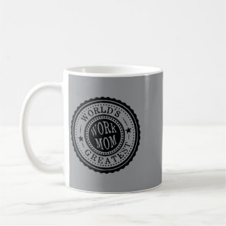 Taza De Café La mejor mamá trabajadora del mundo
