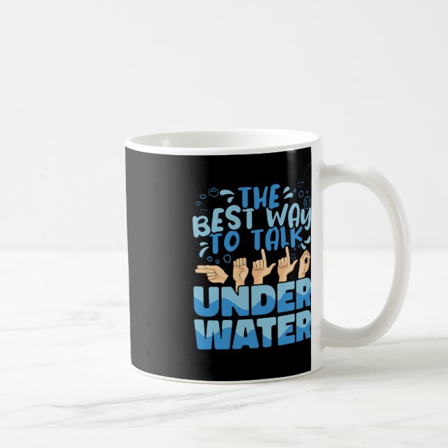 Taza De Café La mejor manera de hablar bajo el agua del Rótulo  (Derecha)