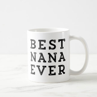 Taza De Café La mejor Nana nunca