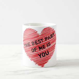 Taza De Café La mejor parte de mi texto romántico en un corazón