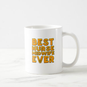 Taza De Café La mejor partera de la enfermera nunca