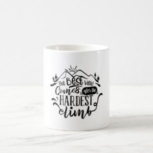 Taza De Café La Mejor Vista Viene Después De La Escalada Más Di