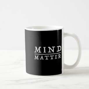 Taza De Café La mente sobre la filosofía estética motivacional