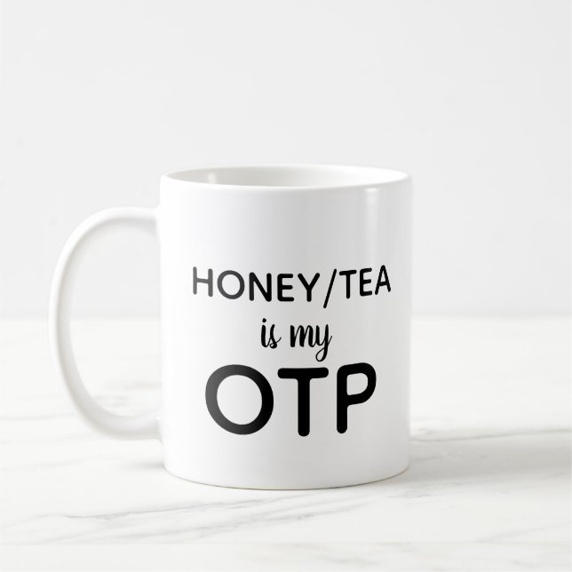 Taza De Café La miel/el té es mi OTP (Izquierda)