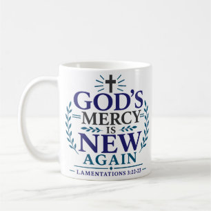Taza De Café La Misericordia de Dios es Nueva Otra Vez Cita de