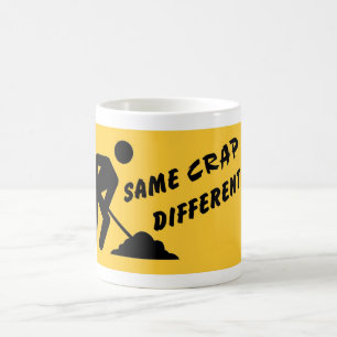 Taza De Café La misma mierda, diverso día