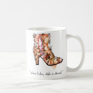Taza De Café La "moda se descolora, estilo es eterna "