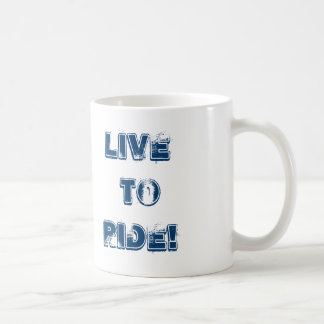 Taza De Café ¡La motocicleta, vive para montar!