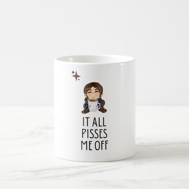Taza De Café La mujer "Todo me molesta" (Centro)