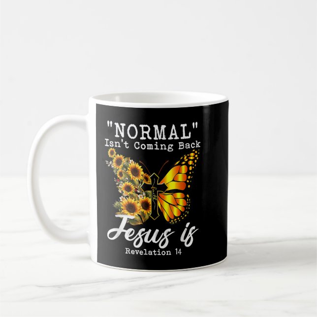 Taza De Café La normalidad no está regresando Jesús es cristian (Izquierda)