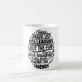 Taza De Café La oportunidad nos hizo colegas pero la diversión 