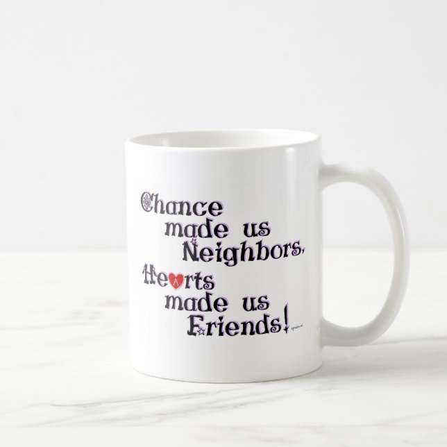 Taza De Café La oportunidad nos hizo vecinos (Derecha)