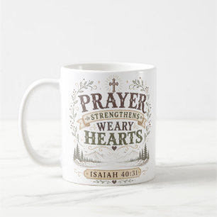 Taza De Café La oración fortalece los corazones cansados Cita c