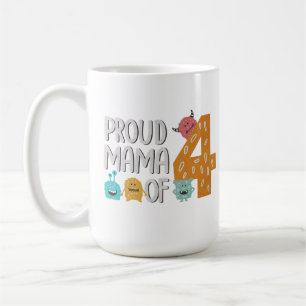 Taza De Café La orgullosa mamá de los cuatro