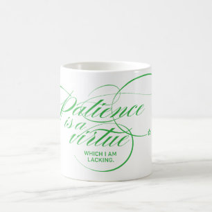 Taza De Café La paciencia es una virtud Twist Green