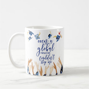 Taza De Café La pandemia global no pudo detenerme   Graduado