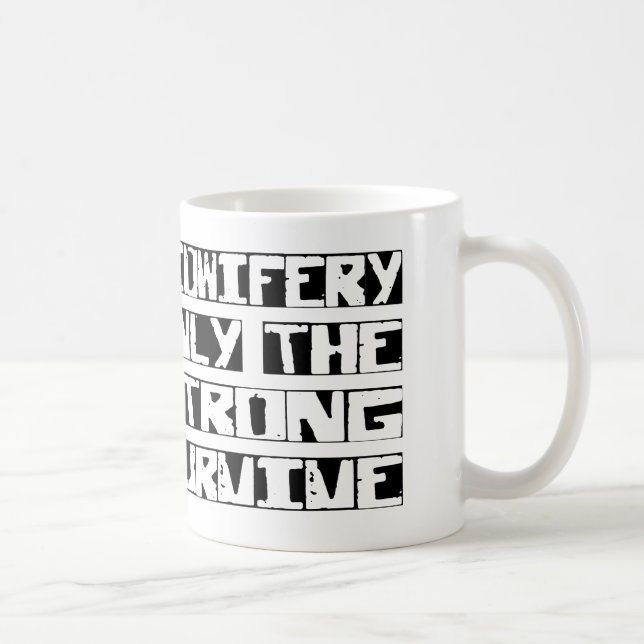 Taza De Café La partera sobrevive (Derecha)
