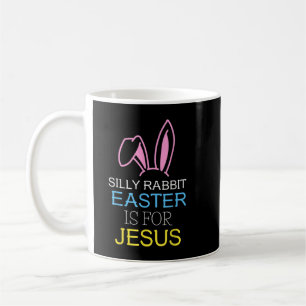 Taza De Café La Pascua de Rabbit Silly es para Jesús Niños Chic