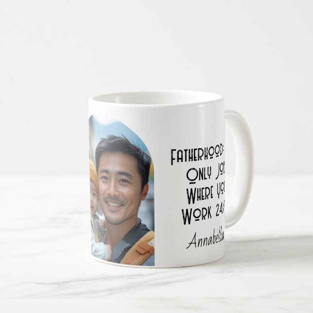 Taza De Café la paternidad es trabajo 24/4 y Personalizado Foto (Anverso derecho)
