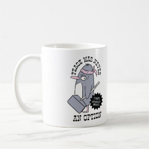 Taza De Café La paz nunca fue una opción Cita divertida de meme
