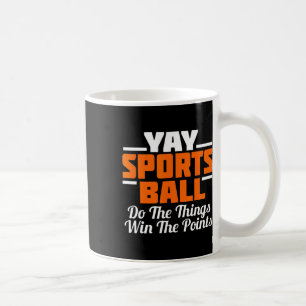 Taza De Café La Pelota Deportiva De Yay Hagan El Futbol De Fútb