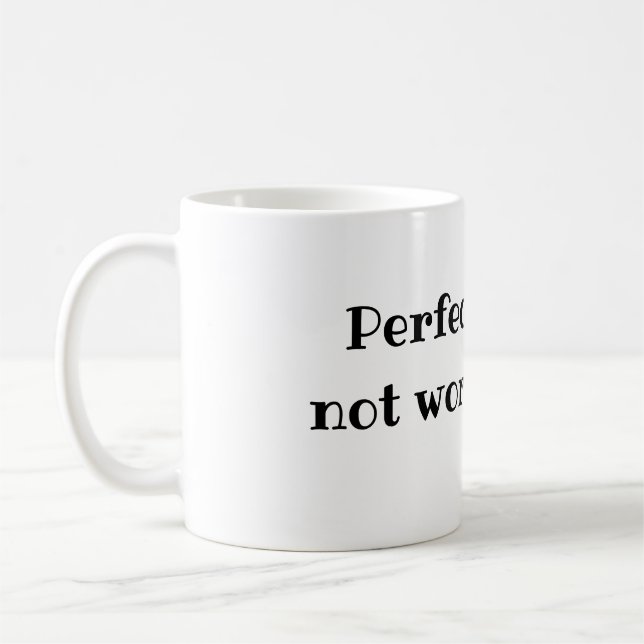 Taza De Café La perfección no está digno de dolor (Izquierda)