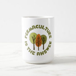 Taza De Café La permacultura es la respuesta