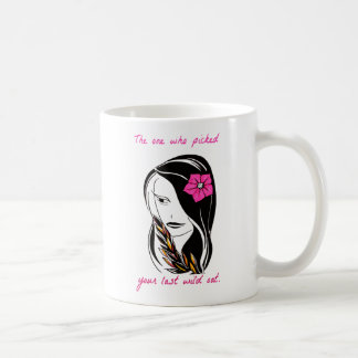 Taza De Café La persona que escogió su avena salvaje pasada